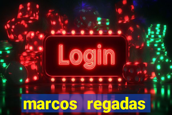 marcos regadas filho fortuna